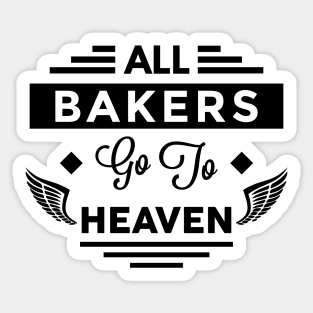 All Bakers go To heaven Sticker